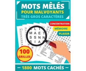 MOTS MÊLÉS POUR MALVOYANTS: Très gros caractères | 1800 mots cachés | Jeu de 100 grandes grilles avec solutions | Spécialement conçu pour les ... Format A4 | Puzzles parfait pour un cadeau