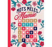 Mots mêlés pour mamie: livre de mots mêlés avec affirmations positives et douces gros caractères avec solutions - idée de cadeau pour Mamie