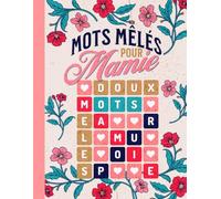 Mots mêlés pour mamie: livre de mots mêlés avec sémantiques positives et douces gros caractères avec solutions - idée de cadeau pour Mamie