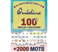Mots mêlés pour Ombeline: 100 grilles avec solutions, +2000 mots cachés, prénom personnalisé Ombeline | Cadeau d'anniversaire pour femme, maman, sœur, fille, enfant | Petit Format A5 (14.8 x 21 cm)
