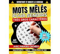 Mots Mêlés Pour Seniors En Très Gros Caractères: Grilles à thèmes avec phrases cachées à retrouver - Avec Solutions - Pour Malvoyants - DMLA - Problèmes de vue