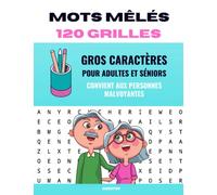 Mots Mêlés Pour Séniors et Adultes: 120 Grilles Extra Large Avec Solutions | Format ( A4 ) convient aux Personnes Agées ou Malvoyantes | Idée Cadeau