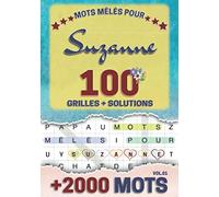 Mots mêlés pour Suzanne: 100 grilles avec solutions, +2000 mots cachés, prénom personnalisé Suzanne | Cadeau d'anniversaire pour femme, maman, sœur, fille, enfant | Petit Format A5 (14.8 x 21 cm)