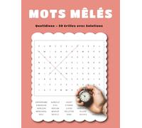 Mots Mêlés Quotidiens - 50 Grilles avec Solutions: Exercez votre Cerveau Chaque Jour avec des Défis de Lettres