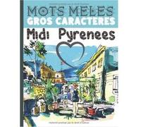 Mots mêlés Retrouvez les villages de la région Midi Pyrénées NLFBP Editions (Auteur)