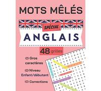 Mots Mêlés: Spécial Anglais : Apprenez l'Anglais en vous amusant, 24 grilles facile / 24 grilles plus difficiles | Pour enfants ou adultes débutant, gros caractères