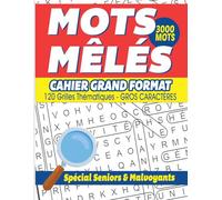 Mots Mêlés spécial Seniors et Malvoyants: Cahier grand format - 120 grilles thématiques - Gros Caractères - 3000 mots: Une grille par page pour ... livre de détente et de stimulation cérébrale