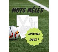 mots mêlés spéciale ligue 1: Carnet de mots mêlés sur le thème du football| retrouver tous les clubs de ligue 1 pour des mots mêlés passionnants| 43 pages|8,5x11 pouces