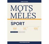 Mots Mêlés Sport - 100 Grilles 20×20 avec Solutions | Volume 7: Livre de mots cachés pour adultes et adolescents | Football, tennis, natation, ... entier | Niveaux variés | Solutions incluses