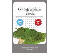 Mots Mêlés sur la Géographie: Jeux de mots mêlés sur les continents, pays, capitales et paysages du monde