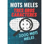 MOTS MÊLÉS Trés Gros Caractères: 2000 mots meles pour malvoyants Avec Solutions | 133 Grilles Format A4