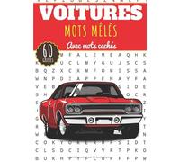 Mots Mêlés Voitures: Livre Pratique pour Adultes et Enfants | 60 Puzzles avec mots cachés | Trouver plus de 400 mots sur le Thème des Voitures, Muscle ... | Cadeau pour amoureux des Automobiles.
