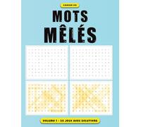 Mots Mêlés Volume 1 - 50 Jeux avec Solutions: Défiez Votre Cerveau avec ces Grilles de Recherche de Mots