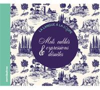 Mots oubliés & expressions désuètes