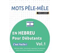Mots Pêle-Mêle En Hebreu Pour Débutants - c'Est Facile ! - Vol.1 - Delta Classics - 2000 Mots Mêlés - Une Activité Linguistique Très Amusante - Inclut: Un Jeu Bonus Supplémentaire Et Plus Encore !