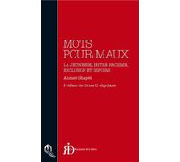 Mots pour maux jeunesse ent La jeunesse, entre racisme, exclusion et espoirs - Ahmed Ghayet - La Croisee Des Chemins - broché - Essai