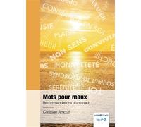 Mots pour maux Recommandations d'un coach - Christian Arnoult - Nombre 7 - broché - Essai