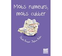 Mots rumeurs, mots cutter