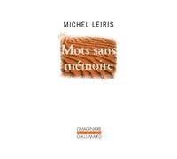 Mots sans mémoire Suivi de Simulacre et Le point cardinal - Michel Leiris - Gallimard - Poche - Essai
