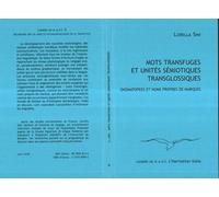 Mots transfuges et unités sémiotiques transglossiques Onomatopées et noms propres de marques - Lorella Sini - L'harmattan - broché - Etude