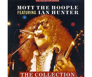 Mott The Hoople featuring Ian Hunter - The Collection
