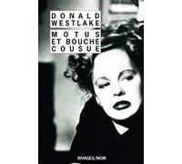 Motus et bouche cousue - Donald Westlake - Rivages - Poche - Roman