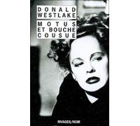 Motus et bouche cousue - Donald Westlake - Rivages - Poche - Roman