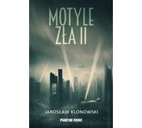 Motyle zła Volume 2 - Jarosław Klonowski (Thriller en polonais)