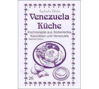Mouamad N Asfahani M. Nader Venezuela Küche: Kochrezepte aus Südamerika (Poche)
