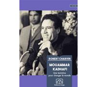 Mouammar Kadhafi Une tentative pour changer le monde - Robert Charvin - Delga - broché - Etude