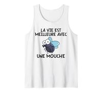 Mouche Insecte Humour La Vie Est Meilleure Avec Une Mouche Débardeur