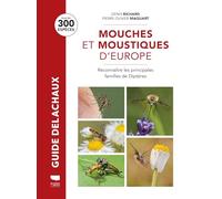 Mouches et moustiques: Toutes les familles de diptères d'Europe
