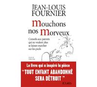 Mouchons nos morveux