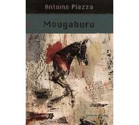 Mougaburu - Antoine Piazza - Rouergue - broché - Roman