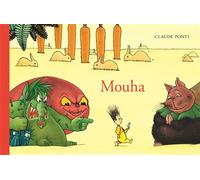 Mouha - Claude Ponti - Ecole Des Loisirs - cartonné - Album jeunesse