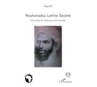 Mouhamadou Lamime Darame : Entre jihad et résistance anticoloniale