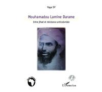 Mouhamadou Lamine Darame Entre jihad et résistance anticoloniale (2 CD inclus) - (2 CD inclus) - Yaya Sy - L'harmattan - Livre CD - Essai CD