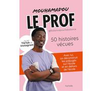 Mouhamadou – Le Prof – 50 histoires vécues – broché