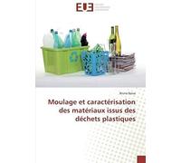 Moulage Et Caractérisation Des Matériaux Issus Des Déchets Plastiques