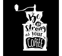 Moulin à café manuel rétro avec l'inscription « Sois aussi fort que ton café », une citation motivante dessinée à la main. Stickers muraux en PVC 36x50.7cm Étanche Blanc