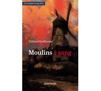 Moulin à sang - Gildard Guillaume - Quint Feuille - broché - Roman