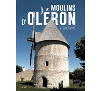 Moulin d'Oléron - Alain Rivat - Geste - broché - Essai