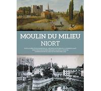 Moulin du Milieu - Niort