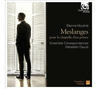 Moulinie: Meslanges pour la chapelle by Ensemble Correspondances [Audio CD] NEUF