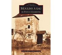 Moulins À Eau En Poitou-Charentes