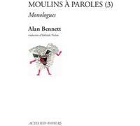 Moulins à paroles (3) Alan Bennett (Auteur), Adélaïde Pralon (Traduction)