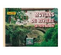 Moulins De Rivière En Pays Basque Fort, Fred (Auteur)