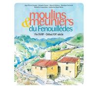 Moulins et meuniers du Fenouillèdes Fin XVIIIe-Début XXe siècle