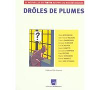MOULINSART drôles de plumes ; 11 nouvelles de tintin au pays du roi des belges