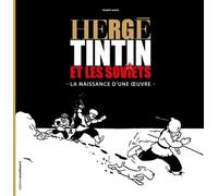 MOULINSART Hergé : Tintin et les Soviets : Naissance d'une Oeuvre